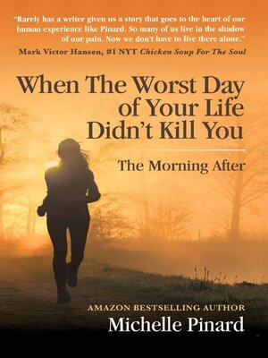 cover image of When the Worst Day of Your Life Didn't Kill You